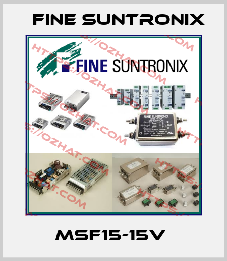MSF15-15V  Fine Suntronix