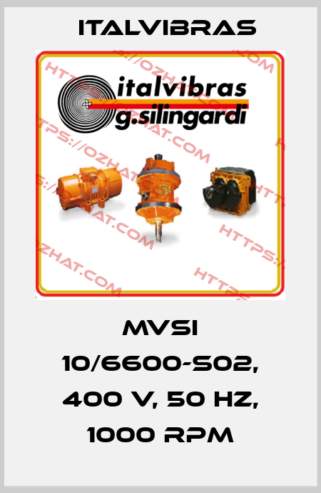 MVSI 10/6600-S02, 400 V, 50 HZ, 1000 RPM Italvibras