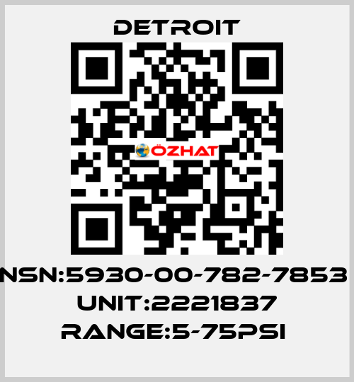 NSN:5930-00-782-7853  UNIT:2221837 RANGE:5-75PSI  Detroit