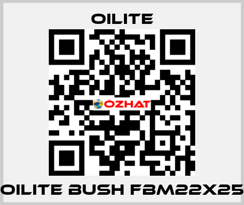 OILITE BUSH FBM22X25 Oilite