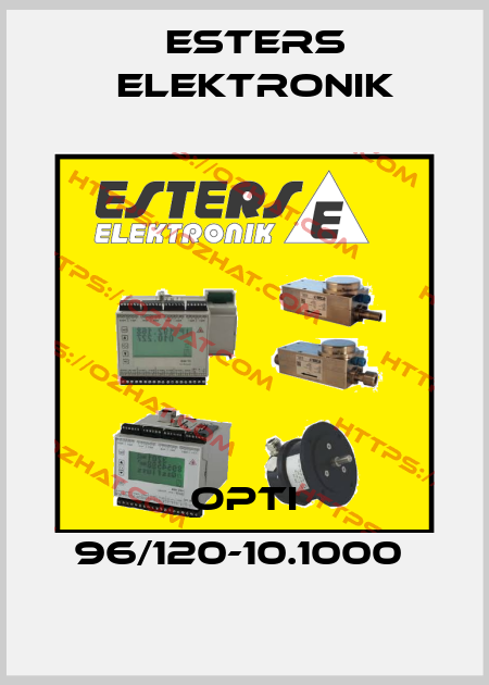 OPTI 96/120-10.1000  Esters Elektronik