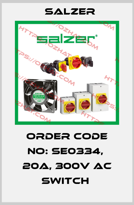 ORDER CODE NO: SE0334,  20A, 300V AC SWITCH  Salzer