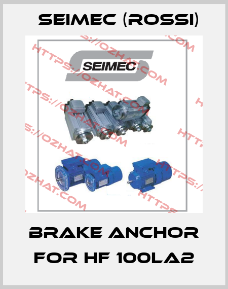 brake anchor for HF 100LA2 Seimec (Rossi)
