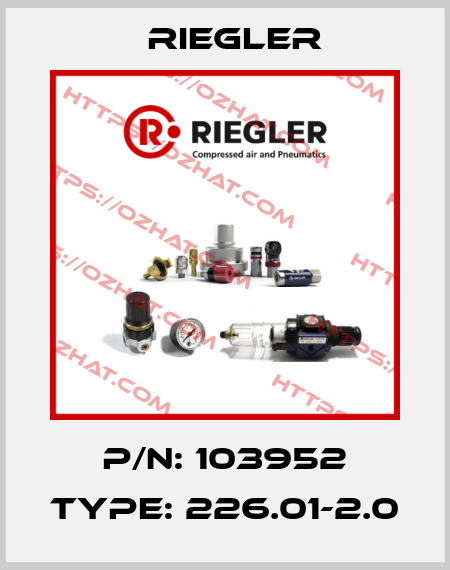 P/N: 103952 Type: 226.01-2.0 Riegler