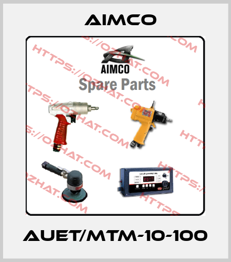 AUET/MTM-10-100 AIMCO