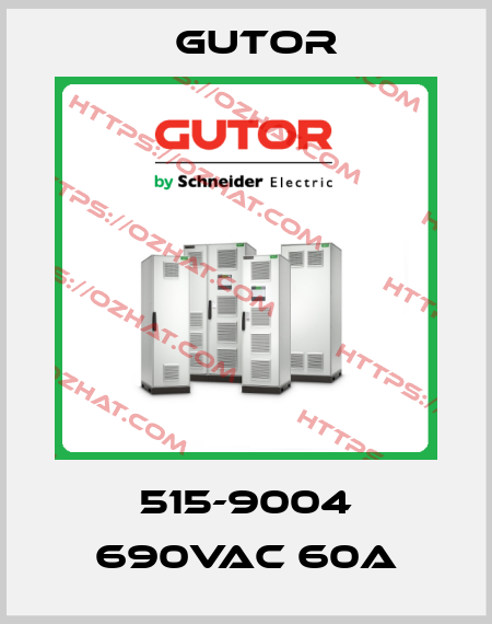 515-9004 690VAC 60A Gutor