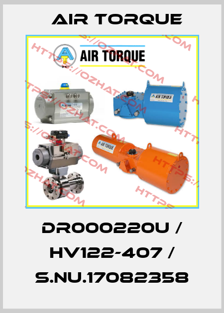 DR000220U / HV122-407 / S.Nu.17082358 Air Torque