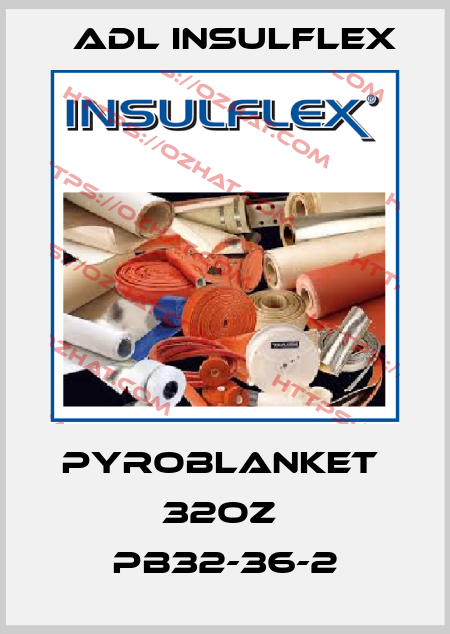 PYROBLANKET  32Oz  PB32-36-2 ADL Insulflex