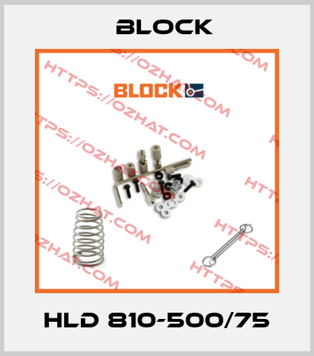 HLD 810-500/75 Block