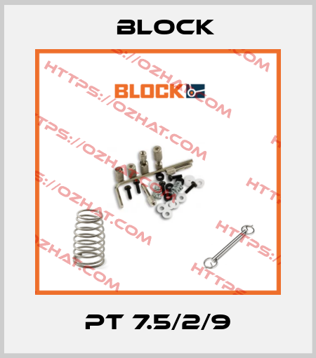 PT 7.5/2/9 Block