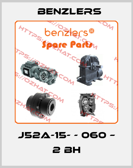 J52A-15- - 060 – 2 BH Benzlers