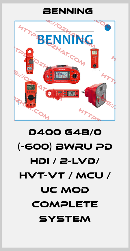 D400 G48/0 (-600) BWru PD HDi / 2-LVD/ HVT-VT / MCU / UC mod complete system Benning