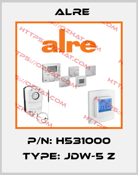 P/N: H531000 Type: JDW-5 Z Alre