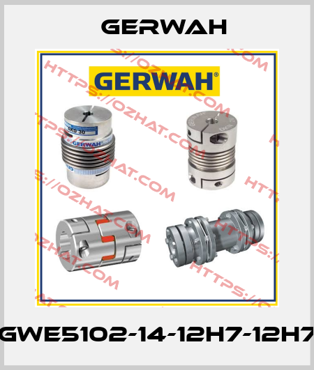 GWE5102-14-12H7-12H7 Gerwah