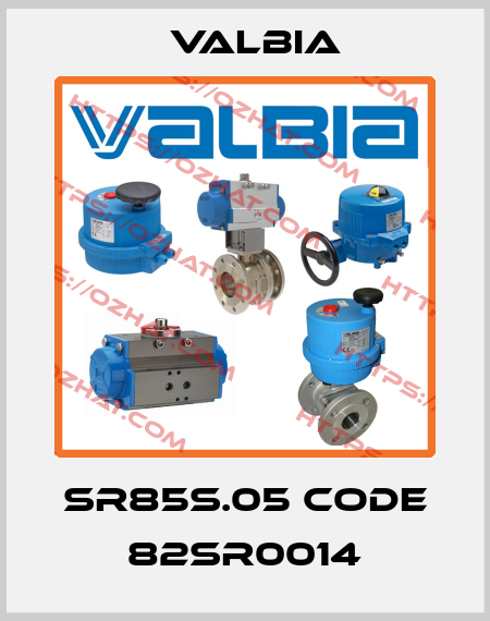SR85S.05 Code 82SR0014 Valbia
