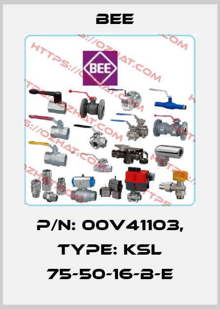 P/N: 00V41103, Type: KSL 75-50-16-B-E BEE