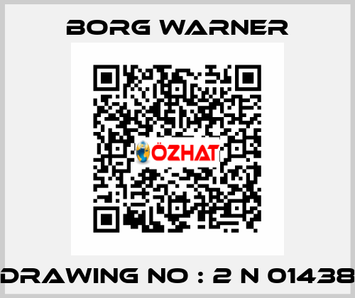 Drawing No : 2 N 01438 Borg Warner
