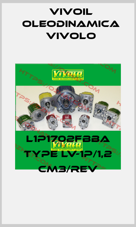 L1P1702FBBA type LV-1P/1,2 cm3/rev Vivoil Oleodinamica Vivolo