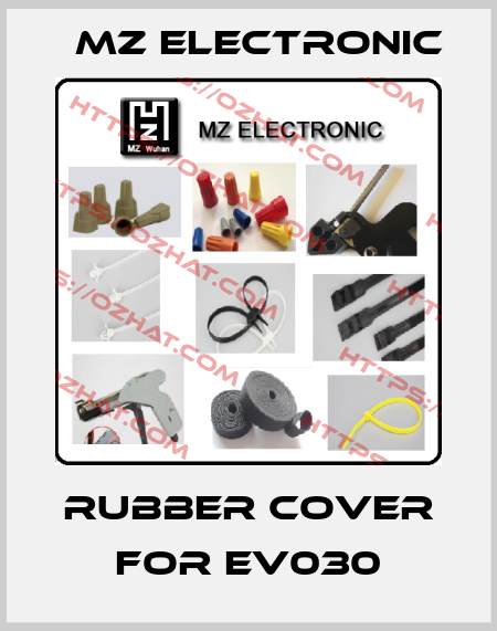 rubber cover for EV030 MZ electronic
