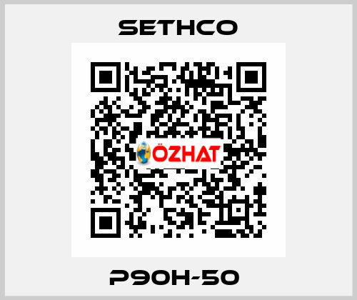 P90H-50  Sethco