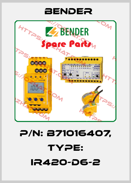p/n: B71016407, Type: IR420-D6-2 Bender