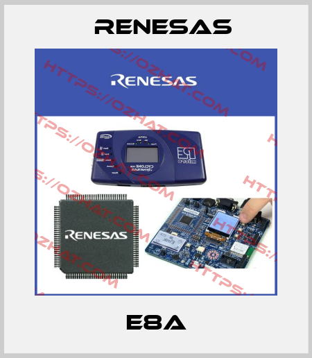 E8a Renesas