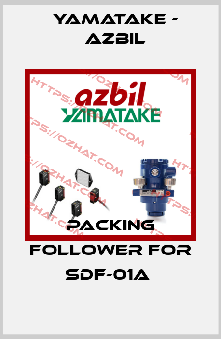 PACKING FOLLOWER for SDF-01A  Yamatake - Azbil