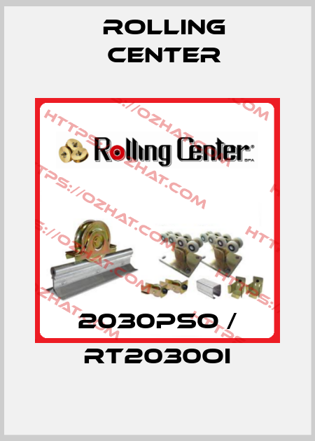 2030PSO / RT2030OI Rolling Center