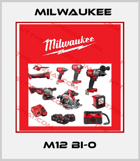 M12 BI-0 Milwaukee