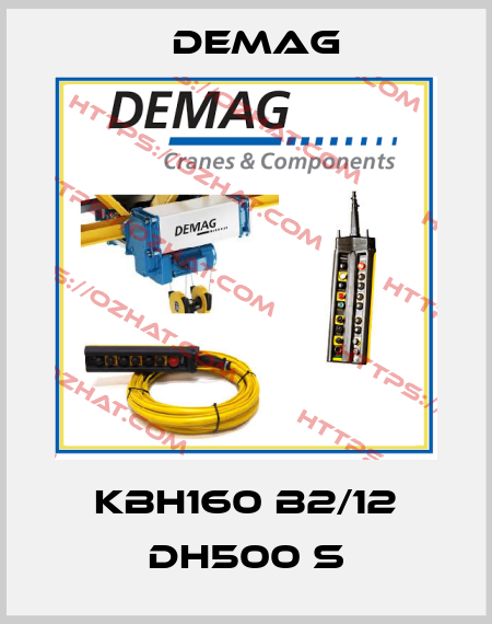KBH160 B2/12 DH500 S Demag