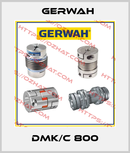 DMK/C 800 Gerwah