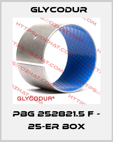 PBG 252821.5 F - 25-er box Glycodur