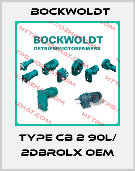 Type CB 2 90L/ 2DBRoLx OEM Bockwoldt