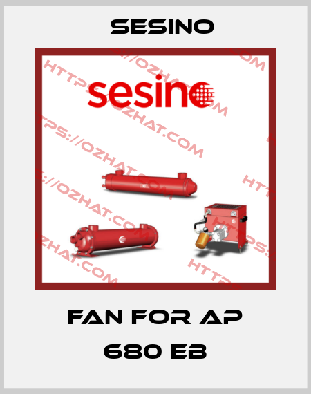 Fan for AP 680 EB Sesino