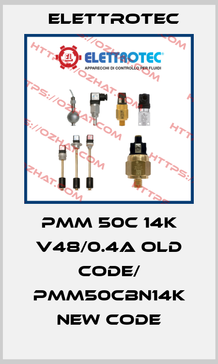 PMM 50C 14K V48/0.4A old code/ PMM50CBN14K new code Elettrotec