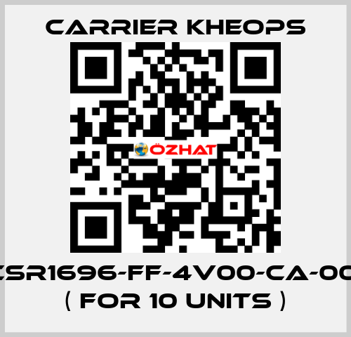 CSR1696-FF-4V00-CA-00   ( for 10 units ) Carrier Kheops