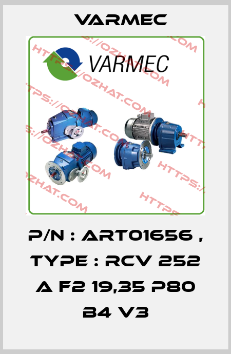 P/N : ART01656 , Type : RCV 252 A F2 19,35 P80 B4 V3 Varmec