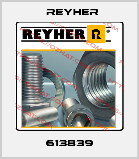 613839 Reyher