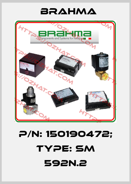 P/N: 150190472; Type: SM 592N.2 Brahma