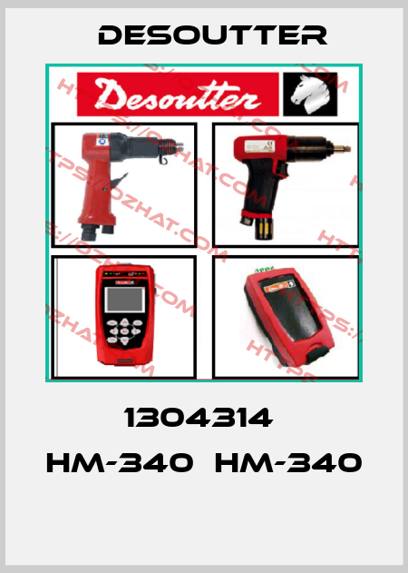 1304314  HM-340  HM-340  Desoutter