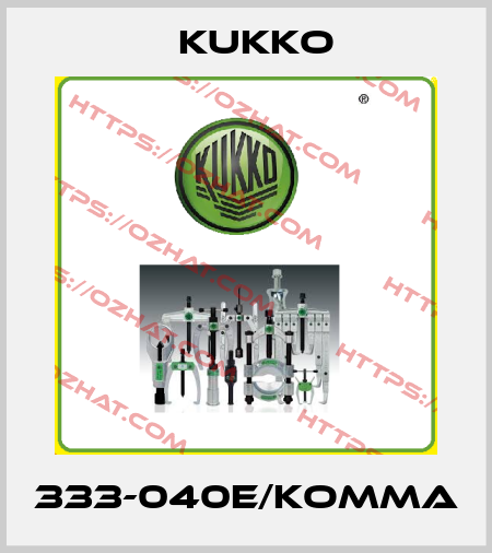 333-040E/Komma KUKKO