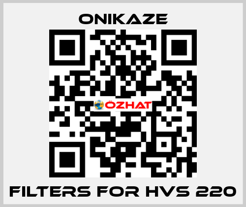 Filters for HVS 220 Onikaze