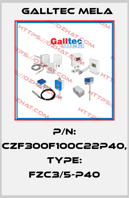 P/N: CZF300F100C22P40, Type: FZC3/5-P40 Galltec Mela