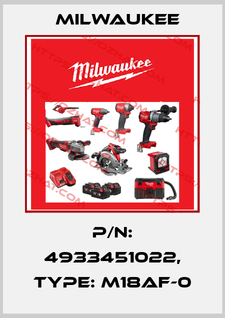 P/N: 4933451022, Type: M18AF-0 Milwaukee