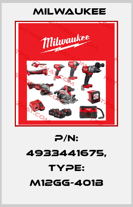 P/N: 4933441675, Type: M12GG-401B Milwaukee