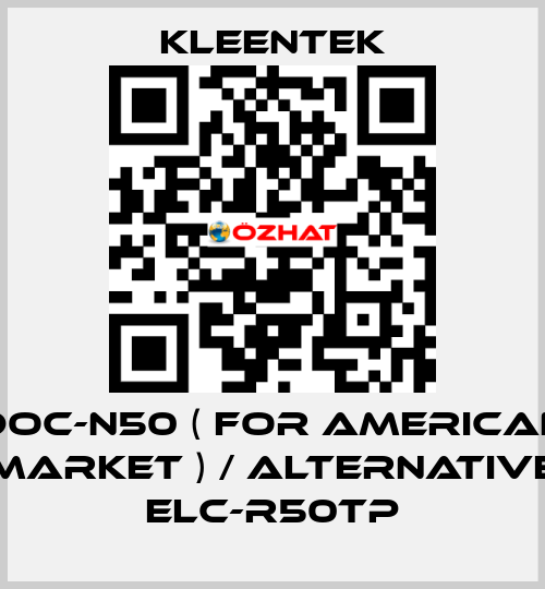 DOC-N50 ( for american market ) / alternative ELC-R50TP Kleentek