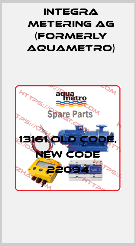 13161 old code, new code 22094 Integra Metering AG (formerly Aquametro)