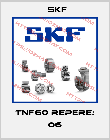 TNF60 REPERE: 06 Skf