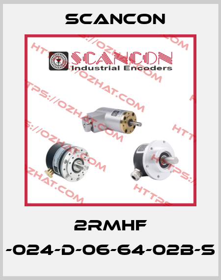 2RMHF -024-D-06-64-02B-S Scancon