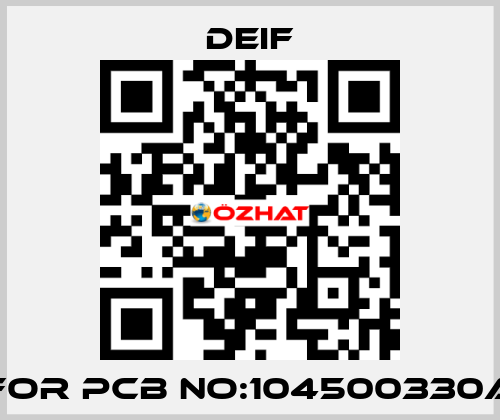 For PCB NO:104500330A Deif